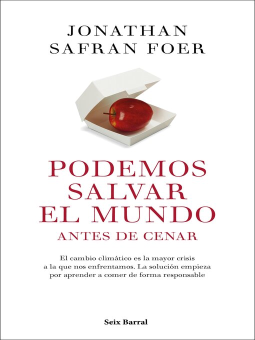 Title details for Podemos salvar el mundo antes de cenar by Jonathan Safran Foer - Available